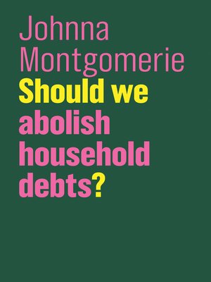 cover image of Should We Abolish Household Debts?